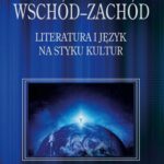 Wschód–Zachód. Literatura i język na styku kultur — okładka e-booka