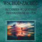 Wschód–Zachód. Przestrzeń wzajemnego przenikania się kultur — okładka e-booka