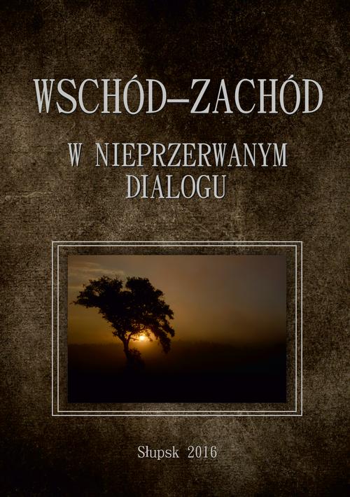 Tytuł: Wschód–Zachód w nieprzerwanym dialogu
Autor: 
Wydawnictwo: Uniwersytet Pomorski w Słupsku
Formaty: PDF