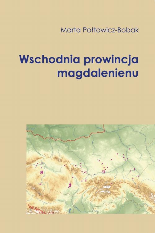 Tytuł: Wschodnia prowincja magdalenienu
Autor: Marta Połtowicz-Bobak
Wydawnictwo: Wydawnictwo Uniwersytetu Rzeszowskiego
Formaty: PDF