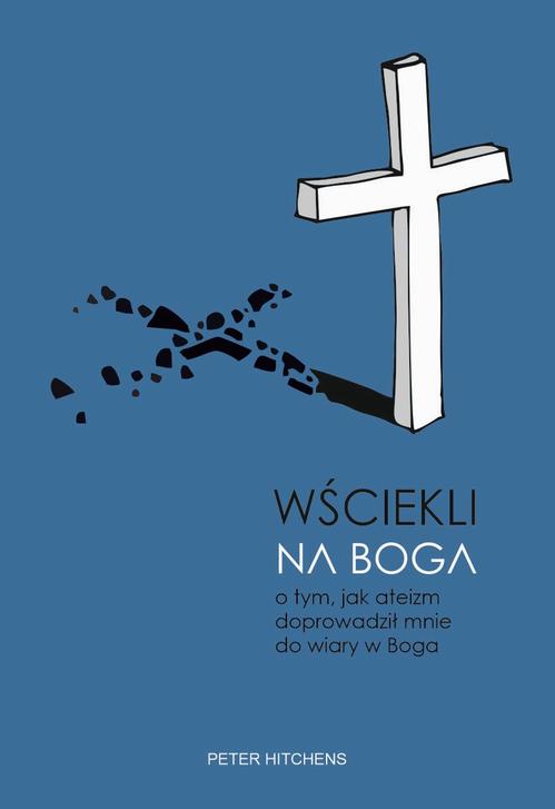 Tytuł: Wściekli na Boga. O tym, jak ateizm doprowadził mnie do wiary w Boga
Autor: Peter Hitchens
Wydawnictwo: Fundacja Prodoteo
Formaty: PDF, EPUB, MOBI