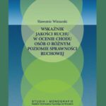 Tytuł: Wskaźnik jakości ruchu w ocenie chodu osób o różnym poziomie sprawności ruchowej
Autor: Sławomir Winiarski
Wydawnictwo: Akademia Wychowania Fizycznego im. Polskich Olimpijczyków we Wrocławiu
Formaty: PDF