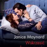 Tytuł: Wskrzesić dawną magię
Autor: Janice Maynard
Wydawnictwo: Harlequin
Formaty: EPUB, MOBI