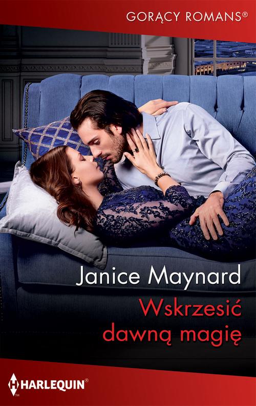 Tytuł: Wskrzesić dawną magię
Autor: Janice Maynard
Wydawnictwo: Harlequin
Formaty: EPUB, MOBI