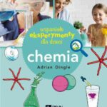 Wspaniałe eksperymenty dla dzieci. Chemia — okładka e-booka