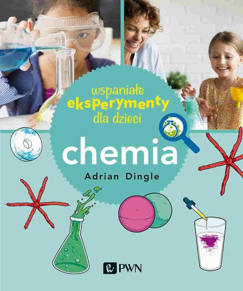 Tytuł: Wspaniałe eksperymenty dla dzieci. Chemia
Autor: Adrian Dingle
Wydawnictwo: Wydawnictwo Naukowe PWN
Formaty: EPUB, MOBI