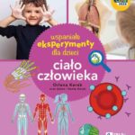 Wspaniałe eksperymenty dla dzieci. Ciało człowieka — okładka e-booka