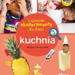 Wspaniałe eksperymenty dla dzieci. Kuchnia — okładka e-booka