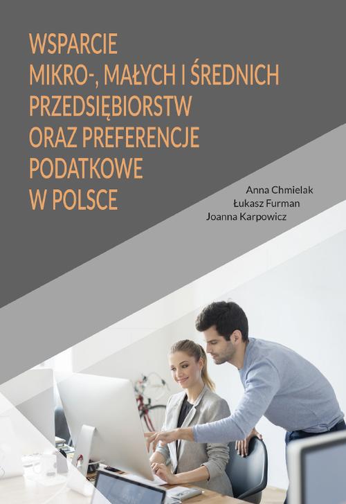 Tytuł: Wsparcie mikro-, małych i średnich przedsiębiorstw oraz preferencje podatkowe w Polsce
Autor: Anna Chmielak, Łukasz Furman, Joanna Karpowicz
Wydawnictwo: Państwowa Uczelnia Zawodowa im. prof. E F. Szczepanika
Formaty: PDF