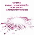 Wspieranie lokalnej przedsiębiorczości przez jednostki samorządu terytorialnego — okładka e-booka