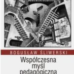 Tytuł: Współczesna myśl pedagogiczna Znaczenia, klasyfikacje, badania
Autor: Bogusław Śliwerski
Wydawnictwo: Impuls
Formaty: PDF, EPUB