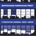 Tytuł: Współczesna pedagogika pracy. Z perspektywy edukacji, pracy i  badań
Autor: Barbara Baraniak
Wydawnictwo: Wydawnictwo Naukowe UKSW
Formaty: PDF