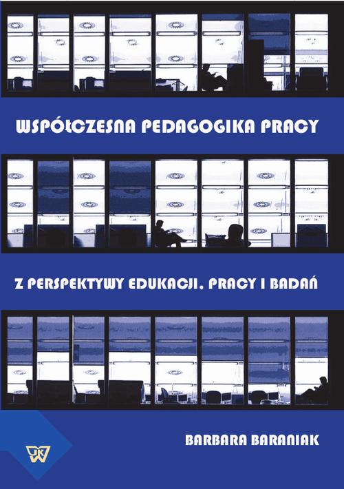 Tytuł: Współczesna pedagogika pracy. Z perspektywy edukacji, pracy i  badań
Autor: Barbara Baraniak
Wydawnictwo: Wydawnictwo Naukowe UKSW
Formaty: PDF