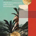 Współczesna polszczyzna wobec kultury konsumpcjonizmu — okładka e-booka