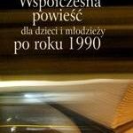 Współczesna powieść dla dzieci i młodzieży po roku 1990 — okładka e-booka