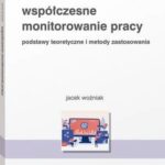 Współczesne monitorowanie pracy. Podstawy teoretyczne i metody zastosowania — okładka e-booka