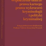 Współczesne oblicza prawa karnego, prawa wykroczeń, kryminologii i polityki kryminalnej. Księga jubileuszowa dedykowana Profesor Violetcie Konarskiej-Wrzosek — okładka e-booka