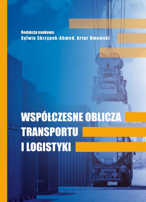 WSPÓŁCZESNE OBLICZA TRANSPORTU I LOGISTYKI — okładka e-booka