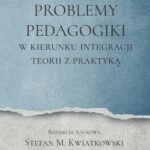 Współczesne problemy pedagogiki. W kierunku integracji teorii z praktyką — okładka e-booka
