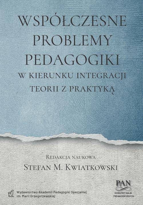 Współczesne problemy pedagogiki. W kierunku integracji teorii z praktyką — okładka e-booka