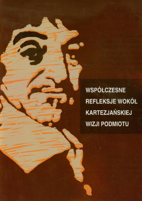 Współczesne refleksje wokół kartezjańskiej wizji podmiotu — okładka e-booka