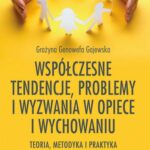 Współczesne tendencje, problemy i wyzwania w opiece i wychowaniu. Teoria, metodyka i praktyka w opinii studentów — okładka e-booka