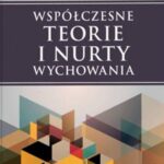 Tytuł: Współczesne teorie i nurty wychowania
Autor: Bogusław Śliwerski
Wydawnictwo: Impuls
Formaty: EPUB, MOBI