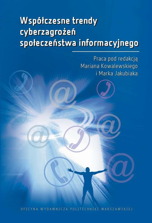 Tytuł: Współczesne trendy cyberzagrożeń społeczeństwa informacyjnego Współczesne trendy cyberzagrożeń społeczeństwa informacyjnego
Autor: Marian Kowalewski, Marek Jakubiak
Wydawnictwo: Oficyna Wydawnicza Politechniki Warszawskiej
Formaty: PDF