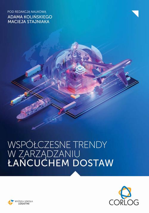 Tytuł: Współczesne trendy w zarządzaniu łańcuchem dostaw
Autor: redakcja naukowa, Adam Koliński, Maciej Stajniak
Wydawnictwo: Spatium
Formaty: PDF