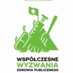 Tytuł: Współczesne wyzwania zdrowia publicznego
Autor: Jarosław Pinkas
Wydawnictwo: PZWL
Formaty: EPUB, MOBI