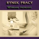 Współczesny rynek pracy. Wybrane problemy — okładka e-booka