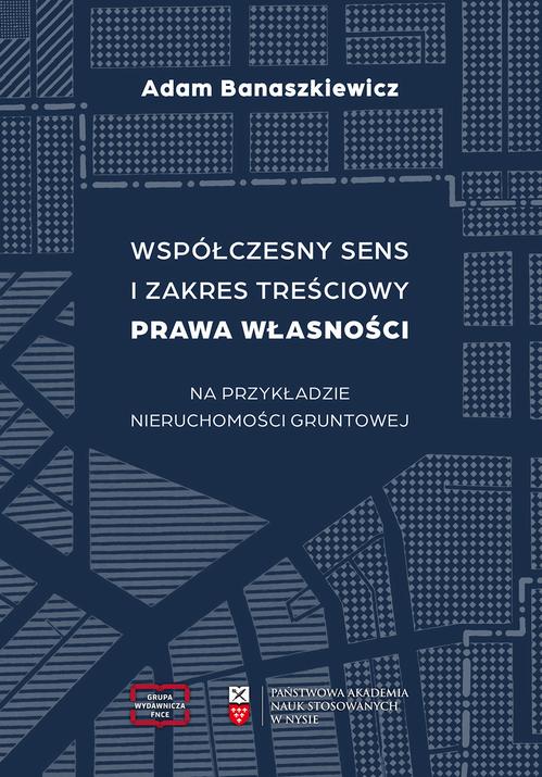 Współczesny sens i zakres treściowy prawa własności na podstawie nieruchomości gruntowej — okładka e-booka