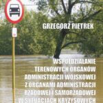 Współdziałanie terenowych organów administracji wojskowej z organami administracji rządowej i samorządowej w sytuacjach kryzysowych — okładka e-booka