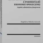 Współpraca administracji publicznej z podmiotami ekonomii społecznej. Aspekty administracyjnoprawne — okładka e-booka
