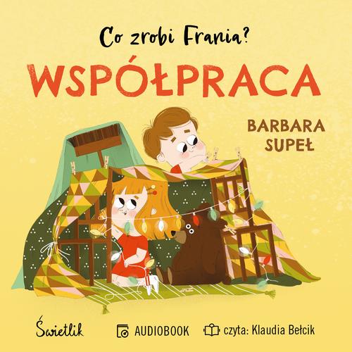 Tytuł: Współpraca. Co zrobi Frania?
Autor: Barbara Supeł
Wydawnictwo: Świetlik
Formaty: MP3