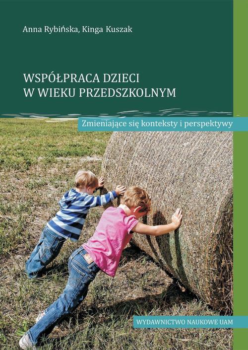 Tytuł: Współpraca dzieci w wieku przedszkolnym Zmieniające się konteksty i perspektywy
Autor: Anna Rybińska, Kinga Kuszak
Wydawnictwo: Uniwersytet im.Adama Mickiewicza w Poznaniu
Formaty: PDF