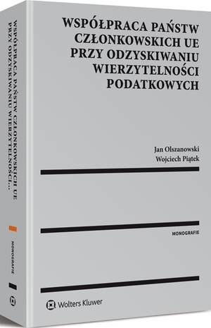 Tytuł: Współpraca państw członkowskich UE przy odzyskiwaniu wierzytelności podatkowych
Autor: Wojciech Piątek, Jan Olszanowski
Wydawnictwo: Wolters Kluwer
Formaty: PDF
