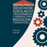 Współpraca środowisk: szkolnego i rodzinnego z perspektywy rodziców i nauczycieli — okładka e-booka