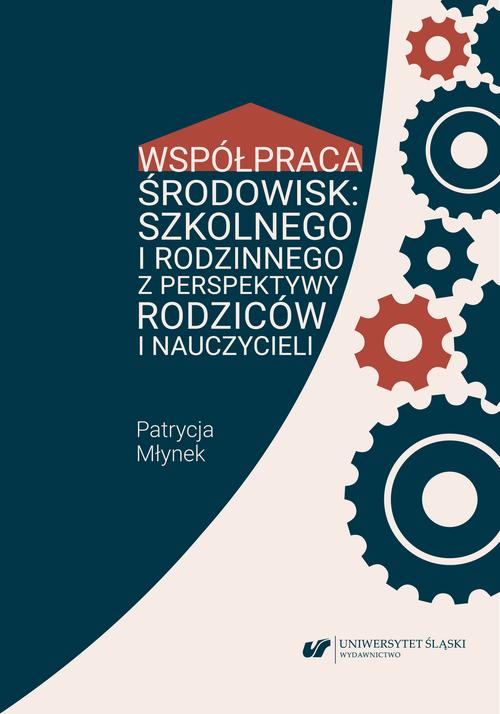 Współpraca środowisk: szkolnego i rodzinnego z perspektywy rodziców i nauczycieli — okładka e-booka