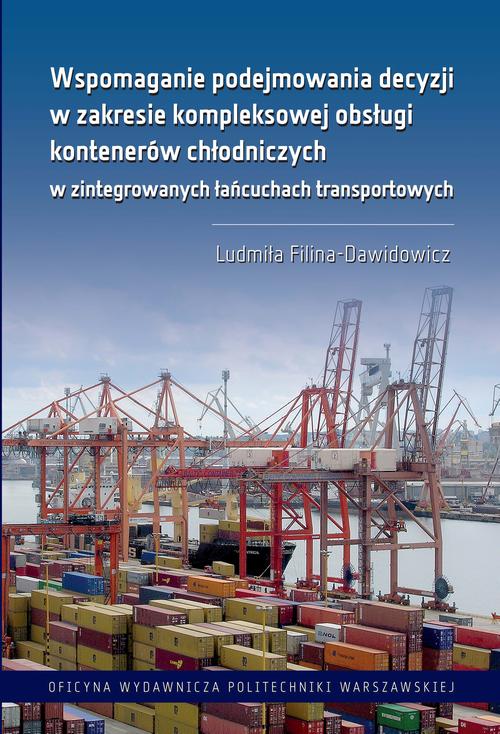 Tytuł: Wspomaganie podejmowania decyzji w zakresie kompleksowej obsługi kontenerów chłodniczych w zintegrowanych łańcuchach transportowych
Autor: Filina-Dawidowicz Ludmiła
Wydawnictwo: Oficyna Wydawnicza Politechniki Warszawskiej
Formaty: PDF