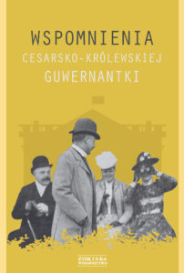 Tytuł: Wspomnienia cesarsko-królewskiej guwernantki
Autor: dzieło anonimowe
Wydawnictwo: Zysk i S-ka
Formaty: EPUB, MOBI
