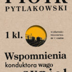 Tytuł: Wspomnienia konduktora wagonów sypialnych
Autor: Piotr Pytlakowski
Wydawnictwo: Czerwone i Czarne
Formaty: EPUB, MOBI