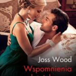 Tytuł: Wspomnienia letnich nocy
Autor: Joss Wood
Wydawnictwo: Harlequin
Formaty: MOBI, EPUB