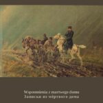 Tytuł: Wspomnienia z martwego domu / Записки из мёртвого дома
Autor: Fiodor Dostojewski
Wydawnictwo: Armoryka
Formaty: MOBI, EPUB