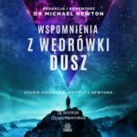Tytuł: Wspomnienia z wędrówki dusz
Autor: Dr Michael Newton
Wydawnictwo: Illuminatio
Formaty: MP3