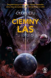 Tytuł: Wspomnienie o przeszłości Ziemi (#2). Ciemny las
Autor: Cixin Liu
Wydawnictwo: REBIS
Formaty: EPUB, MOBI