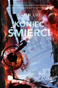 Tytuł: Wspomnienie o przeszłości Ziemi (#3). Koniec śmierci
Autor: Cixin Liu
Wydawnictwo: REBIS
Formaty: EPUB, MOBI