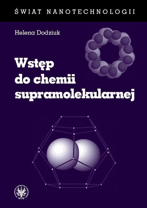 Tytuł: Wstęp do chemii supramolekularnej (wydanie I)
Autor: Helena Dodziuk
Wydawnictwo: Wydawnictwa Uniwersytetu Warszawskiego
Formaty: PDF