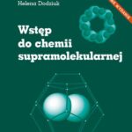Tytuł: Wstęp do chemii supramolekularnej (wydanie II)
Autor: Helena Dodziuk
Wydawnictwo: Wydawnictwa Uniwersytetu Warszawskiego
Formaty: PDF