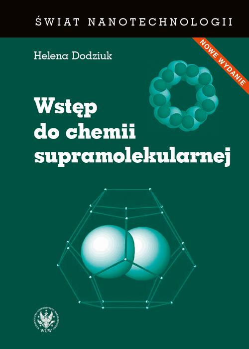 Tytuł: Wstęp do chemii supramolekularnej (wydanie II)
Autor: Helena Dodziuk
Wydawnictwo: Wydawnictwa Uniwersytetu Warszawskiego
Formaty: PDF